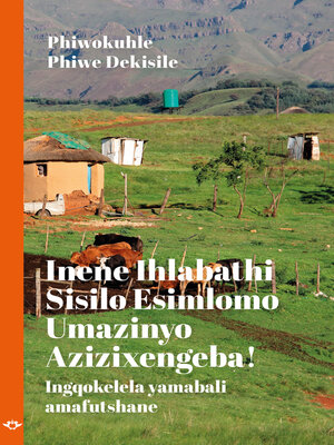 cover image of Inene Ihlabathi Sisilo Esimlomo Umazinyo Azizixengeba